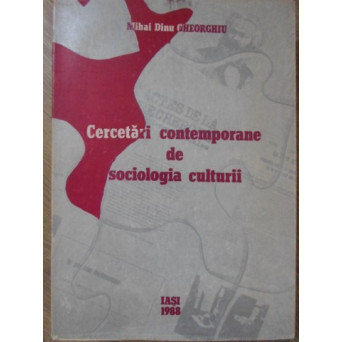 CERCETARI CONTEMPORANE DE SOCIOLOGIA CULTURII