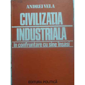 CIVILIZATIA INDUSTRIALA IN CONFRUNTARE CU SINE INSASI