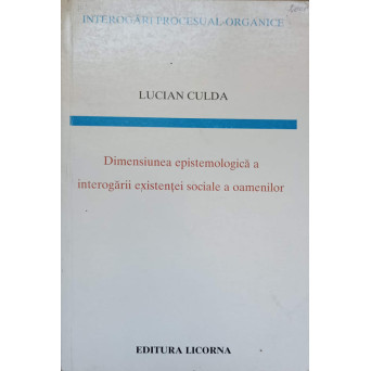 DIMENSIUNEA EPISTEMOLOGICA A INTEROGARII EXISTENTEI SOCIALE A OAMENILOR