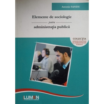 ELEMENTE DE SOCIOLOGIE PENTRU ADMINISTRATIE PUBLICA