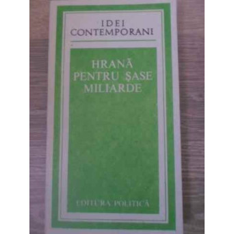 HRANA PENTRU SASE MILIARDE