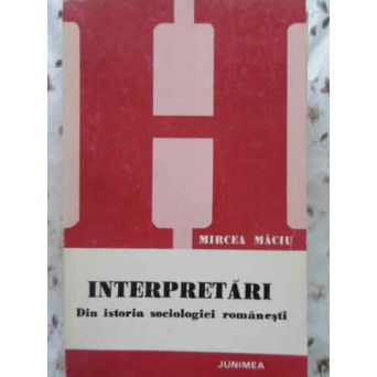 INTERPRETARI DIN ISTORIA SOCIOLOGIEI ROMANESTI