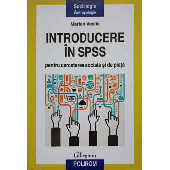 INTRODUCERE IN SPSS PENTRU CERCETAREA SOCIALA SI DE PIATA