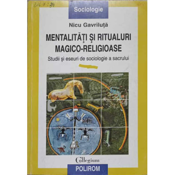MENTALITATI SI RITUALURI MAGICO-RELIGIOASE