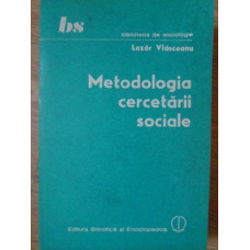METODOLOGIA CERCETARII SOCIALE