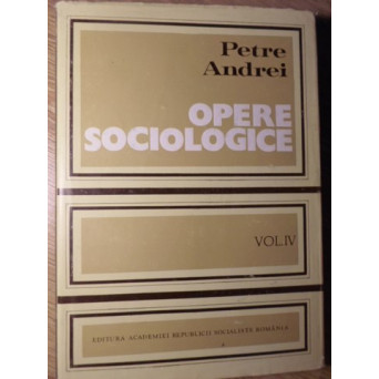 OPERE SOCIOLOGICE VOL. IV ISTORIA FILOZOFIEI. EPOCA KANTIANA. ETICA GENERALA. SOCIOLOGIE SPECIALA