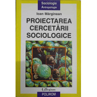 PROIECTAREA CERCETARII SOCIOLOGICE PROIECTAREA CERCETARII SOCIOLOGICE
