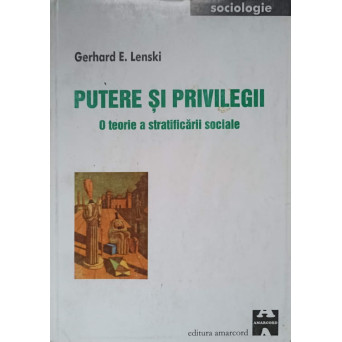 PUTERE SI PRIVILEGII. O TEORIE A STRATIFICARII SOCIALE