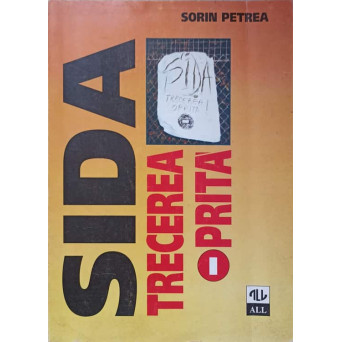 SIDA TRECEREA OPRITA (...INDIVIDUL, COLECTIVITATEA SI HIV)