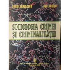 SOCIOLOGIA CRIMEI SI CRIMINALITATII