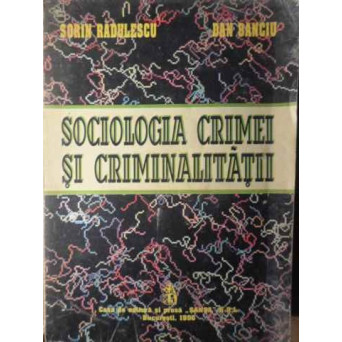 SOCIOLOGIA CRIMEI SI CRIMINALITATII