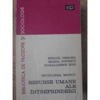 SOCIOLOGIA MUNCII. RESURSE UMANE ALE INTREPRINDERII