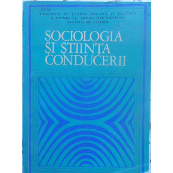 SOCIOLOGIA SI STIINTA CONDUCERII