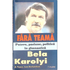 FARA TEAMA. PUTERE, PASIUNE, POLITICA IN GIMNASTICA