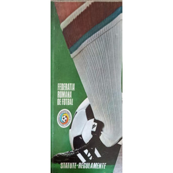FEDERATIA ROMANA DE FOTBAL. STATUTE-REGULAMENTE