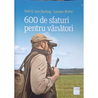 600 DE SFATURI PENTRU VANATORI