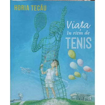 VIATA IN RITM DE TENIS