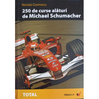 250 DE CURSE ALATURI DE MICHAEL SCHUMACHER