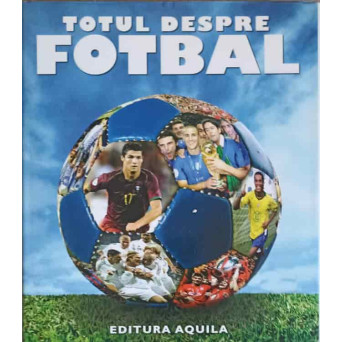 TOTUL DESPRE FOTBAL