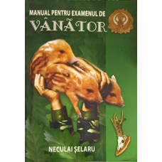 MANUAL PENTRU EXAMENUL DE VANATOR