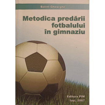 METODICA PREDARII FOTBALULUI IN GIMNAZIU