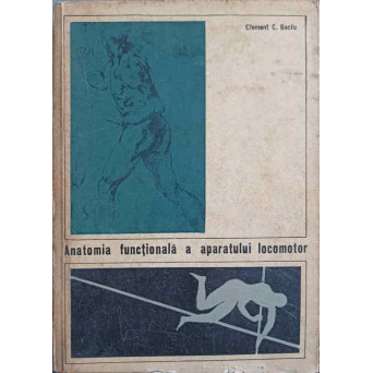 ANATOMIA FUNCTIONALA A APARATULUI LOCOMOTOR (CU APLICATIE LA EDUCATIA FIZICA)
