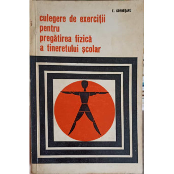 CULEGERE DE EXERCITII PENTRU PREGATIREA FIZICA A TINERETULUI SCOLAR