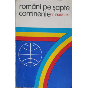 ROMANI PE SAPTE CONTINENTE