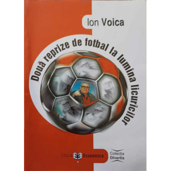 DOUA REPRIZE DE FOTBAL LA LUMINA LICURICILOR
