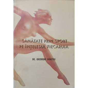 SANATATE PRIN SPORT PE INTELESUL FIECARUIA
