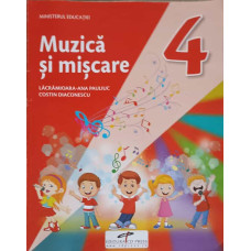 MUZICA SI MISCARE, MANUAL PENTRU CLASA A IV-A