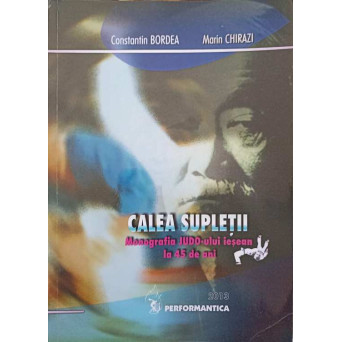 CALEA SUPLETII. MONOGRAFIA JUDO-ULUI IESEAN LA 45 DE ANI