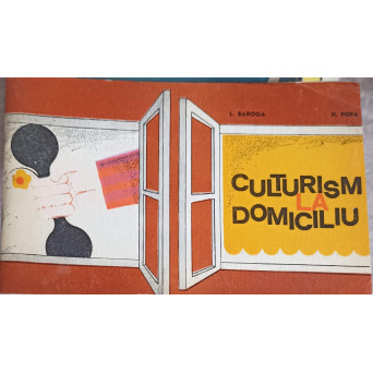CULTURISM LA DOMUCILIU