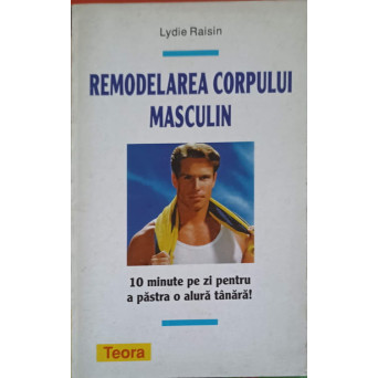 REMODELAREA CORPULUI MASCULIN