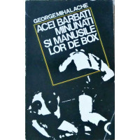 ACEI BARBATI MINUNATI SI MANUSILE LOR DE BOX ACEI BARBATI MINUNATI SI MANUSILE LOR DE BOX