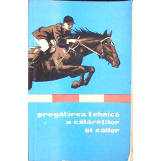 PREGATIREA TEHNICA A CALARETILOR SI CAILOR