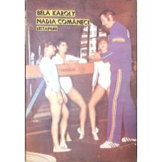 BELA KAROLY, NADIA COMANECI, DESTAINUIRI