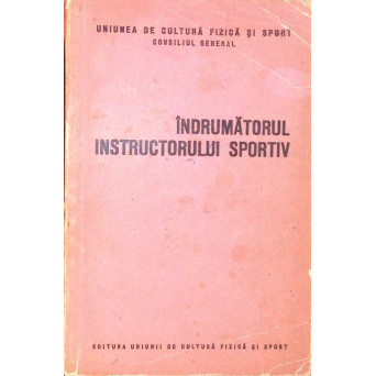 INDRUMATORUL INSTRUCTORULUI SPORTIV