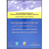 GHID PENTRU ACTIVITATI SPORTIVE - CROSS BORDER COOPERATION FOR COMMON NEEDS GHID PENTRU ACTIVITATI SPORTIVE - CROSS BORDER COOPERATION FOR COMMON NEEDS