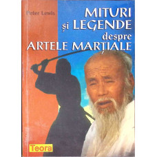 MITURI SI LEGENDE DESPRE ARTELE MARTIALE