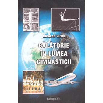 CALATORIE IN LUMEA GIMNASTICII