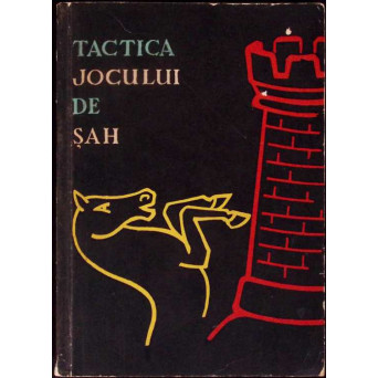 TACTICA JOCULUI DE SAH
