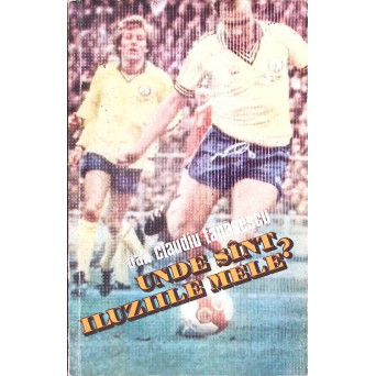 UNDE SUNT ILUZIILE MELE?