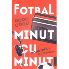 FOTBAL MINUT CU MINUT