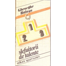 SLEFUITORII DE TALENTE