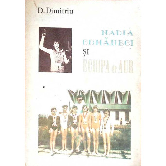 NADIA COMANECI SI ECHIPA DE AUR