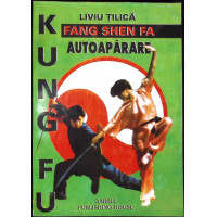 KUNG FU. FANG SHEA FA AUTOAPARAREA PENTRU FEMEI KUNG FU. FANG SHEA FA AUTOAPARAREA PENTRU FEMEI