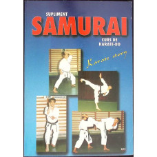 SUPLIMENT SAMURAI. CURS PRACTIC DE KARATE-DO. METODE DE ANTRENAMENT