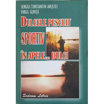 DULCELE PESCUIT SPORTIV IN APELE... DULCI