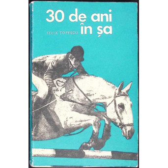 30 DE ANI IN SA